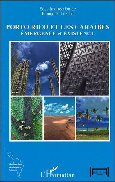 Porto Rico Et Les Caraïbes. Émergence et Existence
